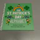 The St. Patrick's Day Alphabet: A Fun Celebration of the Irish Holiday and a Leprechaun Hunt for Kids Ages 3 through 6 (Holiday ABCs, 1)