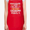 Everything is Better in Grandma's Kitchen Apron for Kitchen