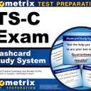 TS-C Exam Flashcard Study System: TS-C Test Practice Questions and Review for the NCCT Tech in Surgery Certification Exam