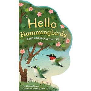 Hello Hummingbirds: Read and Play in The Tree!, Novelty Book