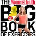 The Women's Health Big Book of Exercises: Four Weeks to a Leaner, Sexier, Healthier You! Paperback – October 25, 2016