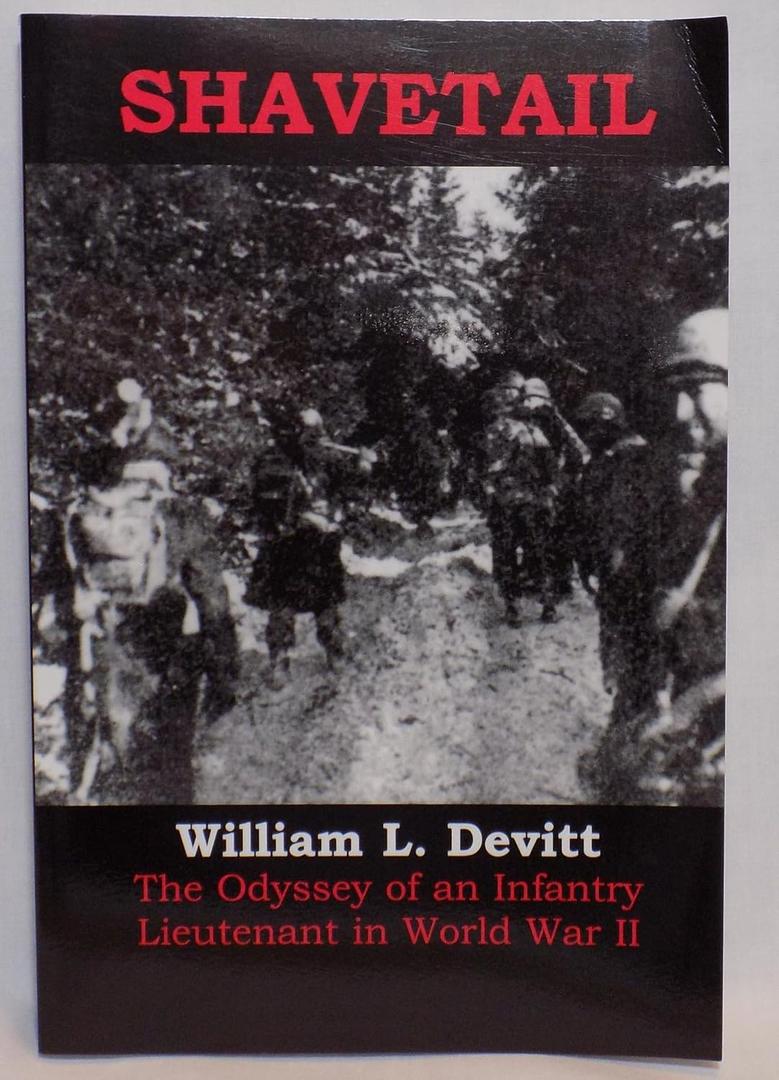 Shavetail: The Odyssey of an Infantry Lieutenant in World War II