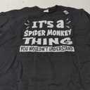 Spider Monkey Thing You Wouldn't Understand Aninal Lovers T-Shirt (Small, Black)