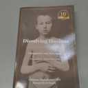 Dissolving Illusions: Disease, Vaccines, and the Forgotten History 10th Anniversary Edition Companion and Reference, Paperback