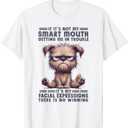 If It's Not My Smart Mouths Getting Me In Trouble Funny Cat T-Shirt, S