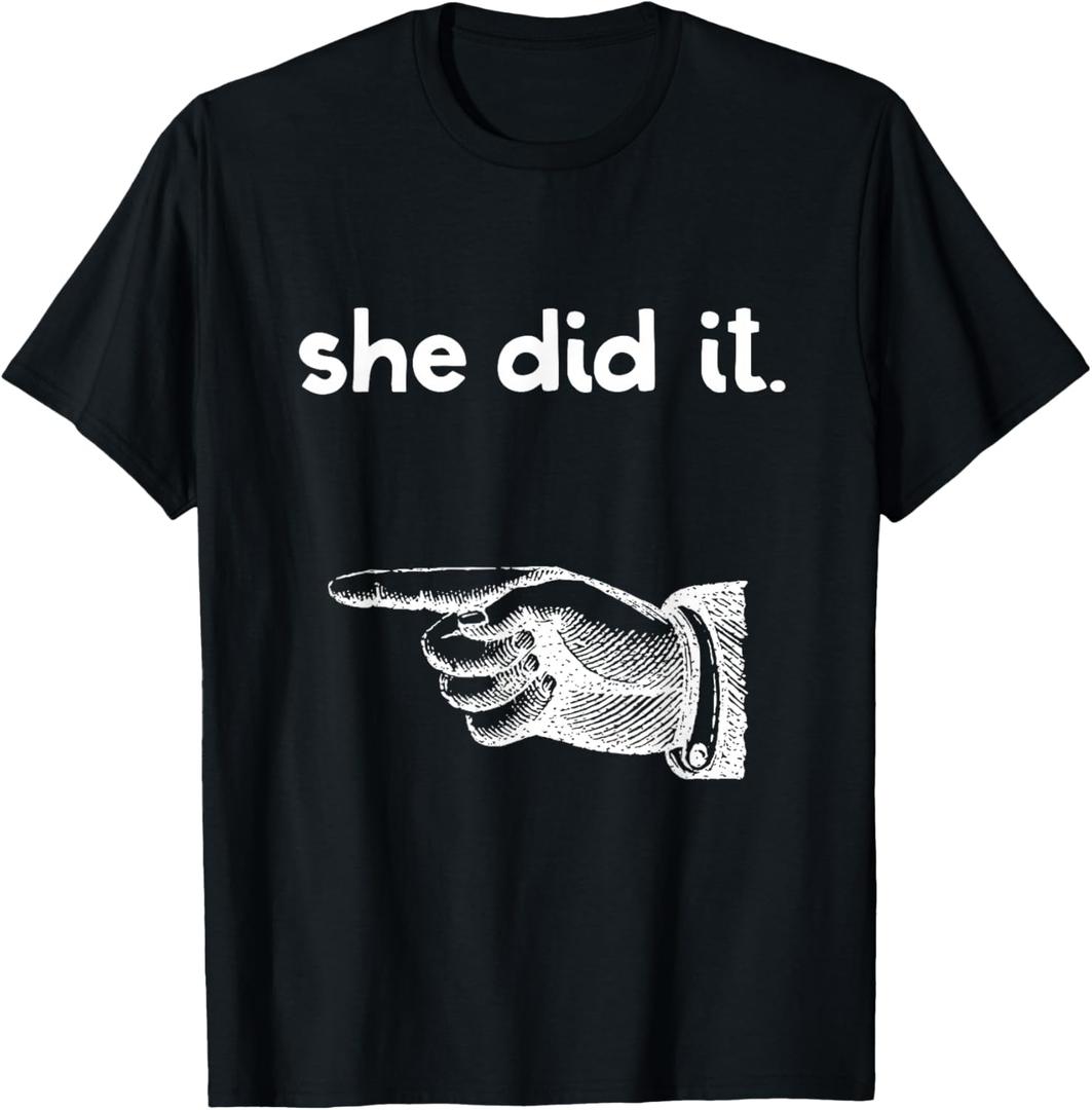 Funny She Did It Matching Sister Brother Sibling Pointing T-Shirt S
