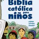 La Biblia catolica para ninos (Spanish Edition), Paperback
