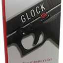 Glock: The Rise of America's Gun, Hardcover