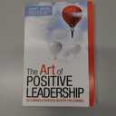 The Art of Positive Leadership