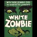 White Zombie (The Film Detective Restored Version)