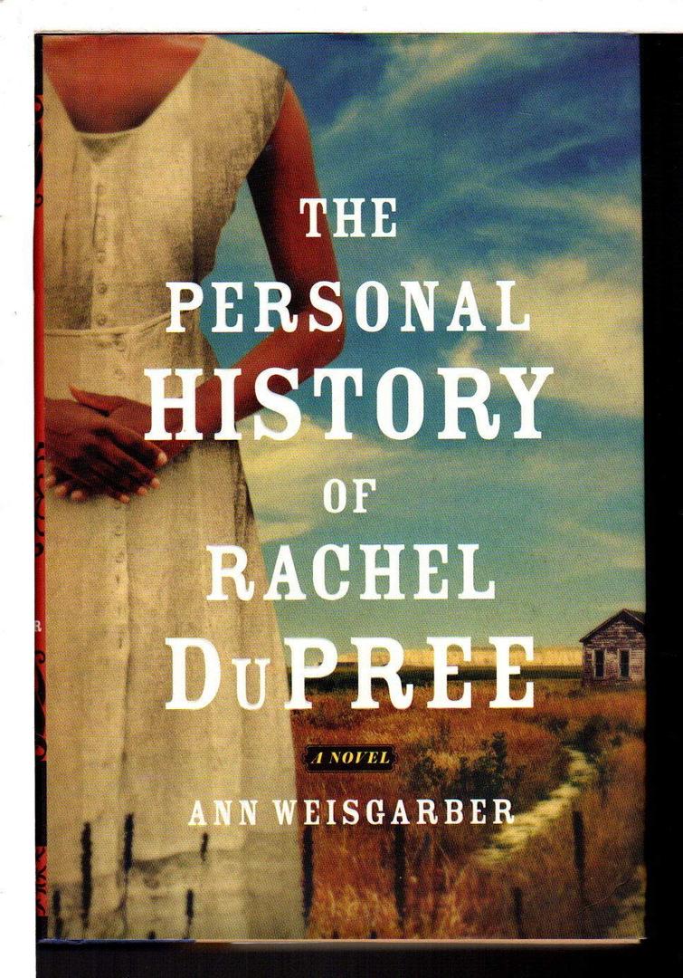 The Personal History of Rachel Dupree: A Novel