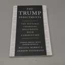 The Trump Indictments: The Historic Charging Documents with Commentary (Paperback)
