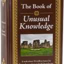 The Book of Unusual Knowledge: Big Book of Fascinating Facts & Information | Hardcover Gift for Trivia Buffs, Curious Minds, Adults, Dad & Knowledge Seekers
