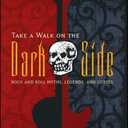 Take a Walk on the Dark Side: Rock and Roll Myths, Legends, and Curses