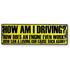 3 x How Am I Driving Bumper Funny Stickers How Does an Engine Even Work How Can A Loving God Cause Such Agony Cute Stickers for Adults, Gift Stickers, Size 7.5x3.75 inches