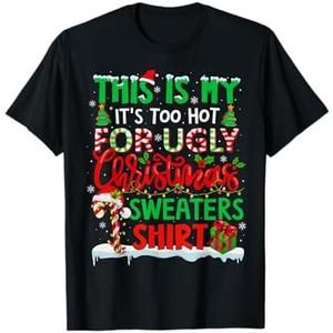 This is My Its Too Hot for Ugly Christmas Sweaters Family T-Shirt S
