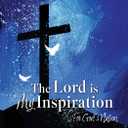 The Lord is My Inspiration: For God's Nation