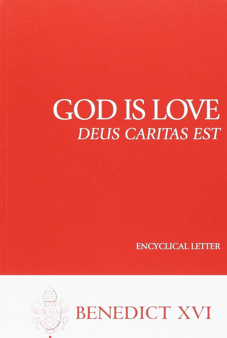 God Is Love (Deus Caritas Est)
