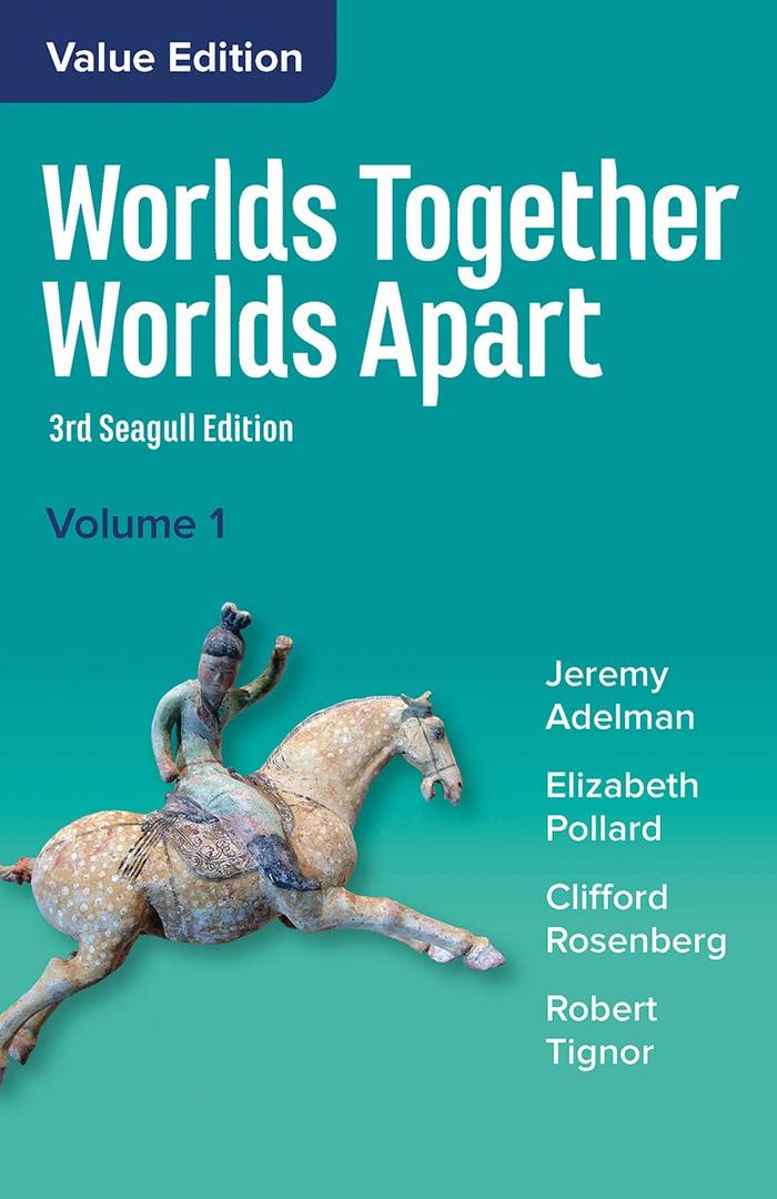 Worlds Together, Worlds Apart: A History of the World from the Beginnings of Humankind to the Present