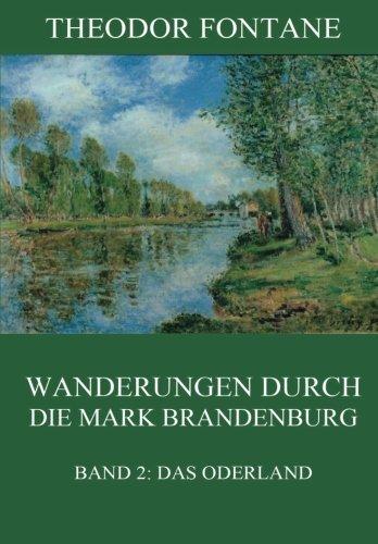 Wanderungen durch die Mark Brandenburg, Band 2: Das Oderland (German Edition)