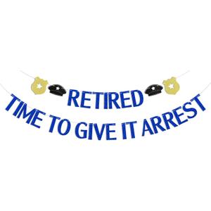 Retired Time to Give It Arrest Banner, Police Retirement Party Decorations, Officially Retired Bunting Banner, Happy Retirement Party Decor for Officer Blue Glitter