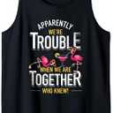 2 pcs Apparently We Are Trouble When We Are Together Who Knew Tank Top XL