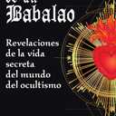 Secretos de un Babalao: Revelaciones de la Vida Secreta Del Mundo Del Ocultismo (Spanish Edition)