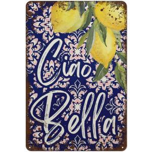 Ciao Bella, Italian Phrase, Italian Tiles, Lemon Tree, Vintage Metal Decor, Plaque Sign, Fun Home Wall Art, Gift Personalization Idea, Bedroom, Office, Stylish Simple, Home Coffee Wall Decor, Double Sided Printing Waterproof and Dustproof 8x12 IN