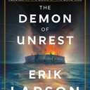 The Demon of Unrest: A Saga of Hubris, Heartbreak, and Heroism at the Dawn of the Civil War