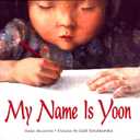 My Name Is Yoon (Ezra Jack Keats New Illustrator Award, 2004)