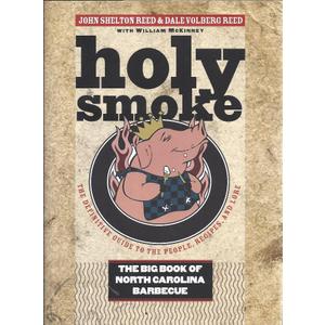 Holy Smoke: The Big Book of North Carolina Barbecue