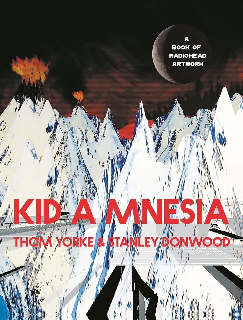Kid A Mnesia: A Book of Radiohead Artwork, Hardcover