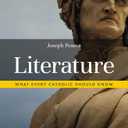 Literature: What Every Catholic Should Know