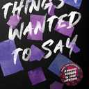 Things I Wanted To Say: The heart-pounding and darkly romantic TikTok sensation