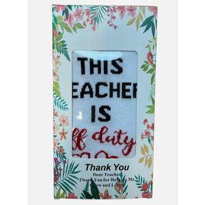 Best Teacher Ever Socks “This Teacher Is Off Duty” Sole Women's One Size 6 - 11