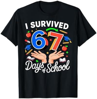 I Survived 67 Days of School Six Seven 6 7 Meme T-Shirt, S