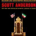 King of Kings: The Iranian Revolution: A Story of Hubris, Delusion and Catastrophic Miscalculation (Hardcover)