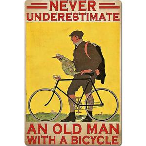 Cycling Tin Sign Antique Vintage Metal Poster Never Underestimate An Old Man With A Bicycle Wall Art Hanging Plaque For Farm Bedroom Garage Bathroom Club Man Cave Bar Cafe Wall Decoration 8x12 Inch