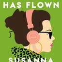 This Bird Has Flown: A Novel