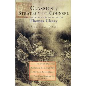 Classics of Strategy and Counsel, Vol. 1: The Collected Translations of Thomas Cleary