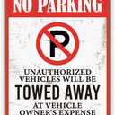 No Parking Metal Sign - Unauthorized Vehicles Towed Away At Vehicle Owner's Expense, Retro Tin Signs, UV Protected, Waterproof, and Fade Resistant, 1.8 * 7.9 inches Metal Tin Signs, B5, 7.8*11.8 inches