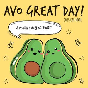 2025 Square Wall Calendar, Avo Great Day, 16-Month Funny Corner Theme with 180 Reminder Stickers (12 x 12 In)
