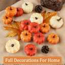 16PCS Artificial Mini Fake Pumpkins Set with Fall LeavesFoam Plastic Carvable DIY Small White Craft Pumpkins Decor for Thanksgiving Halloween Home Fall Porch Table Decor