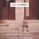 Race for Profit: How Banks and the Real Estate Industry Undermined Black Homeownership (Justice, Power, and Politics)