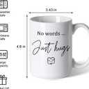 Sympathy Gifts for Loss of Loved One No Words Just Hugs 15oz Ceramic Coffee Mug Grief Support, Condolence, Memorial or Bereavement Gifts for Women, Friends