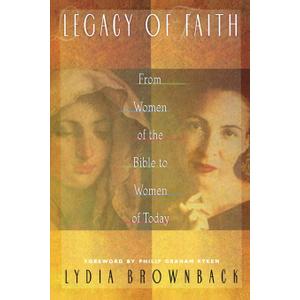 Legacy of Faith: From Women of the Bible to Women of Today