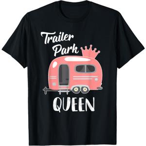 Trailer Park Queen, Funny Girl RV Camping T Shirt T-Shirt (3XL, Black)