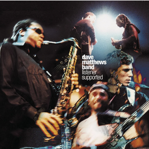 Listener Supported by Dave Matthews Band