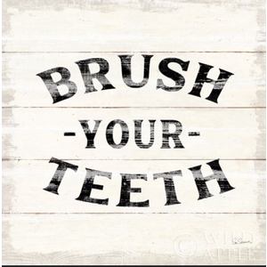 designed for bathroom decor, featuring a reminder to "BRUSH YOUR TEETH" in black text on a white shiplap-style background. 12"×12"