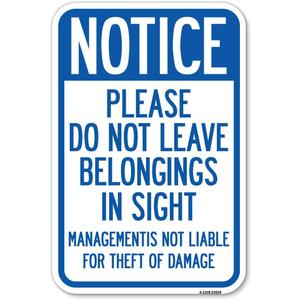 Notice Do Not Leave Belongings in Sight Management Is Not Liable for Theft or Damage | 12" X 18" Heavy-Gauge Aluminum Rust Proof Parking Sign | Protect Your Business & Municipality | Made in The USA